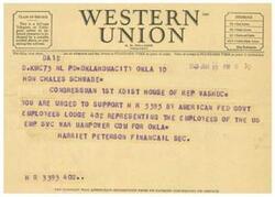 ["The document is about a telegram urging Congressman Charles Schwabe to support a specific bill, H R 3393, by the American Federation of Government Employees Lodge 402. The telegram is from Harriet Peterson, the financial secretary of the lodge. The company also requests suggestions from its patrons regarding its service."]