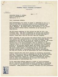 ["The document from the National Housing Agency and Federal Public Housing Authority to Congressman George B. Schwabe discusses the prefabricated housing units located near Pryor, Oklahoma. The document explains that the houses can be dismantled and moved to another site, with priority given to federal agencies, state and local governments, consumers, and veterans. The agency will consult with local representatives before disposing of the housing units and will consider various factors such as financial return, local housing supply, and minimizing adverse effects on existing housing. Interested constituents can contact the Regional Director in Fort Worth, Texas to be placed on a mailing list for when the dwellings become available for purchase."]
