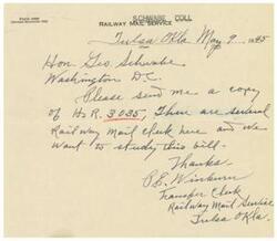 ["The document is a request for a copy of H.R. 3035 from Honorable  Gio Schwabe in Washington D.C. The request is from a railway mail service employee in Tulsa, Oklahoma who wants to study the bill with other mail clerks."]