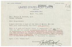 ["Earl L. Smith, postmaster of Locust Grove, Oklahoma, thanks Congressman George B. Schwabe for sending him a copy of Public Law 134. Smith appreciates that Schwabe supported the legislation, even though it benefits Democrats, and sees it as a just and worthy piece of legislation. Smith expresses gratitude for Schwabe's bipartisan approach to supporting legislation based on merit rather than political affiliation."]