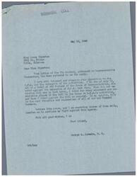 ["Miss Lenna Edgerton wrote a letter expressing her opposition to the O.P.A. to Representative Wickersham, which was then forwarded to George B. Schwabe for a reply. Schwabe acknowledges Edgerton's stance against the O.P.A. and reassures her of his own opposition to the agency. He mentions receiving many similar letters and expresses gratitude for the support in his fight against the O.P.A."]