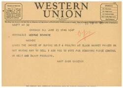 ["A telegram from Kamp Bros Grocery in Chicago to Honorable George Schwabe in Washington, D.C., requesting the removal of price controls on meat and dairy products due to difficulties in obtaining supplies at black market prices. The telegram is sent using Western Union symbols indicating the urgency and class of service."]