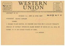 ["A telegram from C.H. Morgan to Honorable George Schwabe demanding the removal of price control on meat and dairy products due to the rapidly spreading black market."]