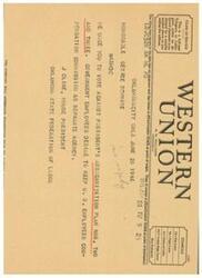["A telegram dated June 26, 1946, urges Honorable George Schwabe to vote against President's reorganization plans two and three. The Oklahoma State Federation of Labor wants to keep the United States Employees Compensation Commission as a separate agency. The sender, J. Cline, is the House President of the Federation."]