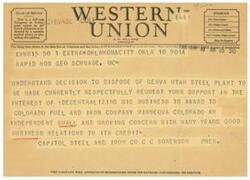 ["The document is a message regarding a decision to dispose of the Geneva Utah Steel Plant and requesting support for the Colorado Fuel and Iron Company instead. The message is addressed to Geo Schwabe and signed by C.C. Sorenson, the President of Capitol Steel and Iron Co. The company also welcomes suggestions from its patrons regarding its services."]