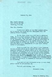 ["Mrs. Roberts wrote to George B. Schwabe asking for his support of the Full Employment Bill, but Schwabe believes the bill is misleading and will lead to a socialist or totalitarian government. He has received many letters asking him to vote against the bill and has included a copy of his Congressional Record remarks on the subject. Schwabe appreciates Roberts' interest in public issues."]