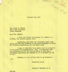 ["Mrs. Floyd B. Harris wrote to Honorable  George B. Schwabe requesting his support for the Invalid Pension Bill, HR 2859, which would provide pensions for World War 1 veterans for disabilities that may develop after military service. George B. Schwabe responded, stating that he is familiar with the bill and anticipates supporting it if brought out for a vote. He thanked Mrs. Harris for bringing the matter to his attention."]