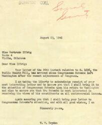 ["The document includes letters from Miss Gertrude Iffrig to Congressman George B. Schwabe concerning the Public Health Bill and concerns about communist influence in government positions. The documents express opposition to the bill and urge action against communist infiltration. Congressman Schwabe's representative assures Miss Iffrig that her concerns will be brought to his attention."]