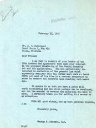 ["J.W. Bollinger writes to Honorable  George B. Schwabe suggesting an improvement to the Social Security Act, specifically addressing the requirement that a worker must work at least 50% of their time in a covered occupation to receive benefits upon reaching retirement age. Bollinger believes this provision is unfair and undemocratic, and should be removed from the law. Schwabe acknowledges the suggestion and thanks Bollinger for bringing the matter to his attention."]