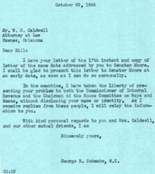 ["The document consists of two letters from Representative George B. Schwabe to Mr. W. S. Caldwell, discussing his income tax problem. Schwabe mentions presenting Caldwell's issue to various government officials, including the Commissioner of Internal Revenue and the Chairman of the House Committee on Ways and Means. He assures Caldwell that the pending bill for the 1946 taxable year may solve his problem by changing exemptions. Schwabe expresses confidence in the bill passing and sends his best wishes to Caldwell and his family."]