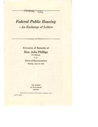 ["The document  discusses an exchange of letters regarding federal public housing, as presented by Honorable  John Phillips of California in the House of Representatives in 1951. The document was not printed at government expense."]