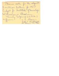 ["A request for a budget of 8 million dollars in 1953 for the Institute of Neurological Diseases and Blindness to help sufferers like S. Braun. The request is addressed to George B. Schwab of the Appropriations Subcommittee on Labor in the House of Representatives in Washington, D.C. The document urges the recipient to support funding for the institute."]