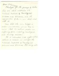 ["The document is thanking for the passage of Law 692 which established the National Institute of Neurological Diseases and Blindness and the appropriation of $1,187,400 for it. It also mentions that 20 million people are suffering from neurological and sensory disorders and requests $8 million in funding for the institute in the 1953 budget."]