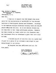 ["The author of the letter is urging Congressman George B. Schwab to support the 1953 budget item that would allocate $8 million for the National Institute of Neurological Disease and Blindness. The author explains that there are 250,000 people suffering from Multiple Sclerosis (M.S.) and that medical science has not been able to help them. The author believes that with government support, more research could be done to help these individuals, including the author's daughter who has been afflicted with M.S. for five years."]