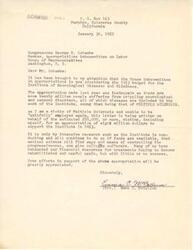 ["The document is addressed to Congressman George B. Schwabe, requesting an appropriation of eight million dollars for the Institute of Neurological Diseases and Blindness in 1953. The writer, Emma C. McCallum, who is a victim of Multiple Sclerosis, emphasizes the importance of intensive research to find ways to control the disease and provide relief to sufferers. She highlights the financial struggles faced by many victims and asks for support in securing the necessary funds for the Institute."]