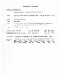 ["The Ambassador's schedule for Monday, September 16 includes a trip to Malinalco, a meeting with Fausto Zapata in the evening, and contact information for duty officers at the embassy. The embassy is closed for Mexican Independence Day."]