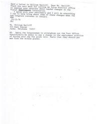 ["The sender is thanking William Ratliff for contacting their office about needed changes in the Postal Corporation. They agree with Ratliff's sentiments and will work towards making these changes when Congress convenes in January. Ratliff specifically wants the Congressman to address the hiring practice of only hiring top grade veterans at the Post Office, suggesting they should also consider men from the middle grades."]