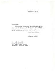 ["James R. Jones informs Otis Eversole that his contact regarding a loan application is currently in Europe on business and will not be back for two weeks. Jones expects to have more information on the loan shortly after his contact returns."]