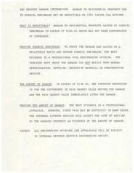 ["The IRS allows for deductions on income tax returns for damage to residential property caused by subsoil shrinkage in excess of $100 that has not been compensated by insurance. To prove the damage, a professional soil engineering opinion is recommended. The amount of damage can be determined by the difference in fair market value before and after the damage, with a professional appraisal being the best evidence. If repairs are not made until the following year, the loss can still be deducted in the year it occurred. Casualty losses under $100, losses compensated by insurance, damage to trees, bushes, or landscaping are not deductible unless caused by rapid, severe, and unusual subsoil shrinkage. The taxpayer must file an amended return if necessary."]