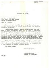 ["In a letter to Mr. Joe W. Zodrow, Representative James R. Jones expresses his agreement with Zodrow's concerns about federal spending and the impact of over-regulation on the economy. Jones mentions his involvement in the President's Regulatory Reform Commission and his commitment to supporting reforms to reduce regulatory burdens. Zodrow had previously written to Congress expressing the belief that cutting spending on the business regulatory structure could have a positive impact on the economy and tax income."]