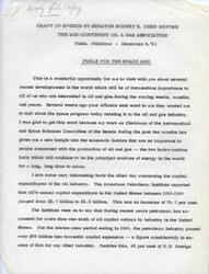 ["Senator Robert S. Kerr gave a speech before the Mid-Continent Oil & Gas Association discussing the importance of the oil and gas industry in relation to the space program. He highlighted the significant capital expenditures by the oil industry and the investment in the space program, emphasizing the economic growth and technological advancements it will bring. Kerr also mentioned the development of new materials such as Delrin by DuPont, with military and consumer applications. Overall, he expressed confidence in the benefits of investing in the space program for the economy and national security."]