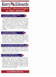 ["John Kerry has shown a strong commitment to supporting Native Americans, pledging to appoint Native Americans to key positions in his administration, improve access to health care and education, and strengthen tribal sovereignty. He has a record of legislation for Native Americans and has been proactive in addressing the needs of specific tribes. Kerry and his running mate, John Edwards, also have plans to improve infrastructure, housing, and environmental protection in Indian Country."]