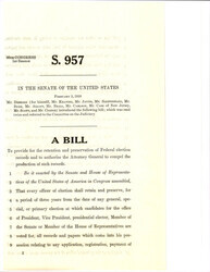["Legislation S. 957 Proposed To Retain, Preserve, And Produce, When Directed By The Attorney General, Election Records Of The Executive And Legislative Branches Of The United States."]