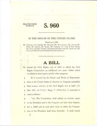 ["Bill S. 960 Introduced By Senator Dirksen And Co-sponsors, Seeks To Extend The Civil Rights Commission's Deadline By Two Years, Ensuring Additional Time To Investigate And Report On Civil Rights Matters Comprehensively."]
