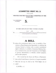 ["Bill S. Civil Rights Act Of 1963, Supporting Voting Rights, Establish A Commission On Equal Employment Opportunity, Desegregate Public Education, Establish A Community Relations Service, Extend Commission On Civil Rights For Four Years, Prevent Discrimination In Federally Assisted Programs."]