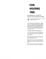 ["Fair Housing Of Act Of 1968 Informational Pamphlet. The Law Protects Americans From The Refusal To Deal, Discrimination In Conditions Of Sale, And Discrimination Advertising, False Representation, Blockbusting, Discrimination In Financing, And Discrimination In Real Estate Services."]