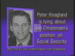 ["In the 1994 political TV ad, Republican candidate Jon Lynn Christensen attacked Democrat Peter Hoagland, alleging that Hoagland's votes on Social Security harmed seniors. The advertisement featured various negative portrayals of Hoagland, highlighting his role in what the ad claimed were detrimental changes to Social Security taxes and benefits."]