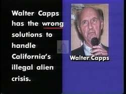 ["The 1996 Republican campaign ad targeting Andrea H. Seastrand highlights her opponent Walter Cappss views extracted from radio interviews. Capps is presented as opposing Proposition 187, which sought to deny public services to illegal aliens, and supporting welfare benefits for them, positioning him as lenient on immigration."]