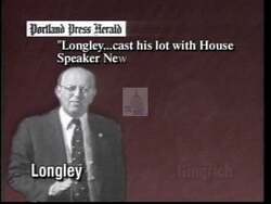 ["The 1996 political TV ad for Democratic candidate Tom Allen targets his opponent, Jim Longley, portraying him negatively. It repeatedly associates Longley with controversial Republican Newt Gingrich, emphasizing their collaboration on policies seen as harmful. The ad highlights Longley's defensive demeanor, alignment with divisive strategies, and implications of his actions on public welfare."]