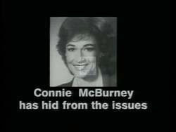 ["The 1996 political TV ad by Republican candidate John Greg Ganske critiques opponent Connie McBurneys political views. The ad features scenes of McBurney appearing concerned and evasive, juxtaposed with contrasting images and text overlays of Ganske advocating successful reforms. Ganske is portrayed as a confident leader, emphasizing McBurney's opposition to popular policies."]