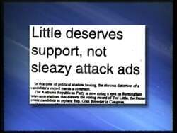 ["The political TV ad for Ted Little's 1996 presidential campaign presents him as a figure of integrity, sharply contrasting with his opponent, Bob Riley. The ad accuses Riley of dishonesty and fraud, depicting him negatively through various scenes. Endorsements for Little emphasize his ethical qualities against Riley's fraudulent allegations."]