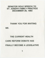 ["Speech by Senator Dole to the St. Joseph Family Practice. He discusses the health care reform debate and its correlation with the ADA (Americans with Disabilities Act)."]